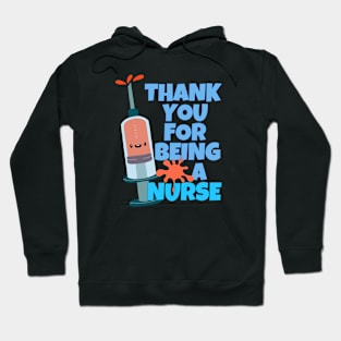 Thank You For Being A Nurse Hoodie